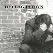 Deflagration (USA) : The Pain You Can't Forget